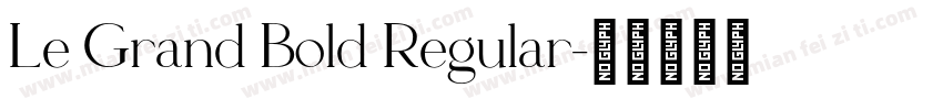 Le Grand Bold Regular字体转换